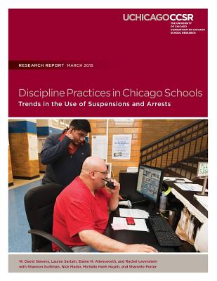 Discipline Practices in Chicago Schools: Trends in the Use of Suspensions and Arrests - Sartain, Lauren, and Allensworth, Elaine M, and Levenstein, Rachel