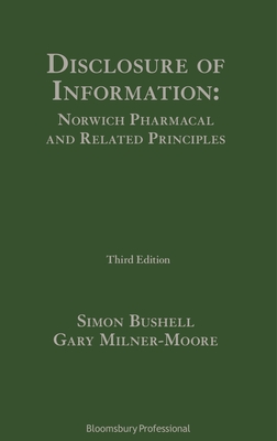Disclosure of Information: Norwich Pharmacal and Related Principles - Bushell, Simon, Mr., and Milner-Moore, Gary, Mr.