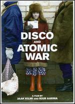 Disco & Atomic War - Jaak Kilmi; Kiur Aarma