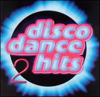 Disco Dance Hits, Vol. 2 - Various Artists