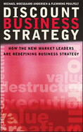 Discount Business Strategy: How the New Market Leaders Are Redefining Business Strategy