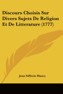 Discours Choisis Sur Divers Sujets De Religion Et De Litterature (1777)