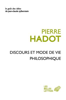 Discours Et Mode de Vie Philosophique - Hadot, Pierre, and Pavie, Xavier (Editor)