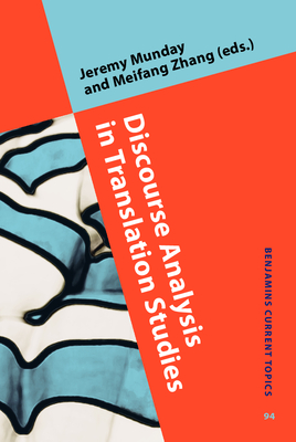 Discourse Analysis in Translation Studies - Munday, Jeremy (Editor), and Zhang, Meifang (Editor)