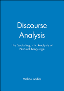 Discourse Analysis: The Sociolinguistic Analysis of Natural Language