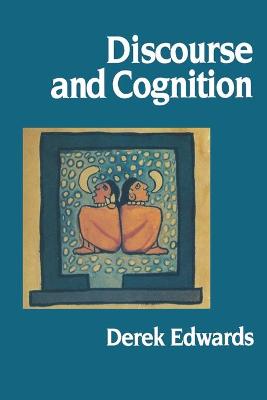 Discourse and Cognition - Edwards, Derek