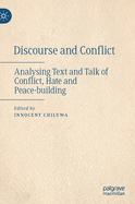 Discourse and Conflict: Analysing Text and Talk of Conflict, Hate and Peace-Building