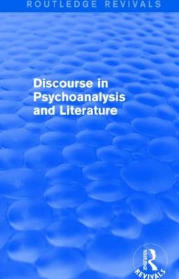 Discourse in Psychoanalysis and Literature (Routledge Revivals) - Rimmon-Kenan, Shlomith