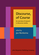 Discourse, of Course: An Overview of Research in Discourse Studies