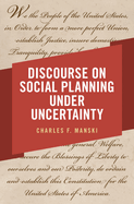 Discourse on Social Planning Under Uncertainty