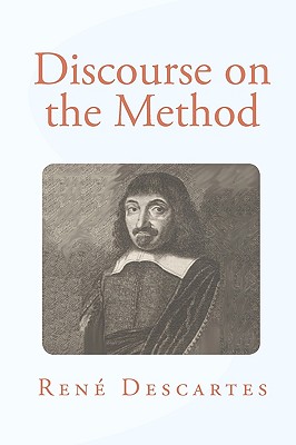 Discourse On The Method - Descartes, Rene