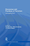 Discourses and Practices of Terrorism: Interrogating Terror