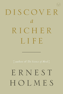 Discover a Richer Life