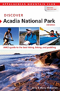 Discover Acadia National Park: AMC's Guide to the Best Hiking, Biking, and Paddling