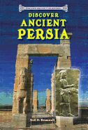 Discover Ancient Persia