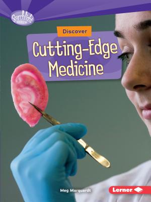 Discover Cutting-Edge Medicine - Marquardt, Meg