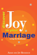 Discover Joy in Your Marriage: Living the Beatitudes: Living the Beatitudes