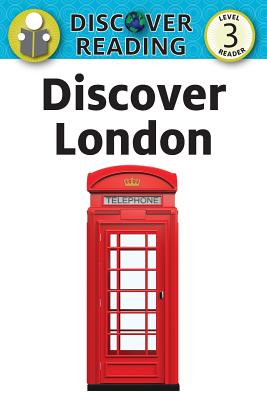 Discover London: Level 3 Reader - O'Neill, Juliana