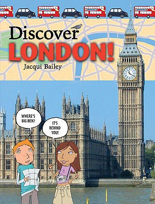 Discover London! - Bailey, Jacqui