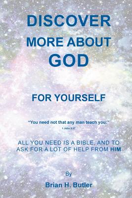 Discover More about God: For Yourself - Butler, Brian H