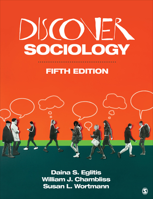 Discover Sociology - Eglitis, Daina S, and Chambliss, William J, and Wortmann, Susan L