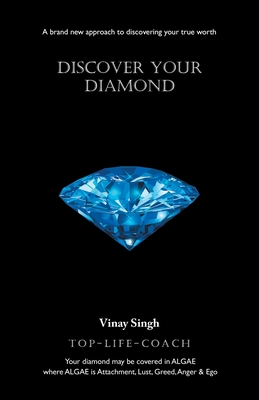 Discover Your Diamond: A brand new approach to discovering your true worth - Singh, Vinay