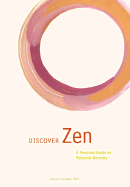 Discover Zen: A Practical Guide to Personal Serenity