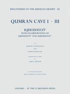 Discoveries in the Judaean Desert, Vol. XL: Qumran Cave 1.III: 1qhodayot A: With Incorporation of 4qhodayot A-F and 1qhodayot B