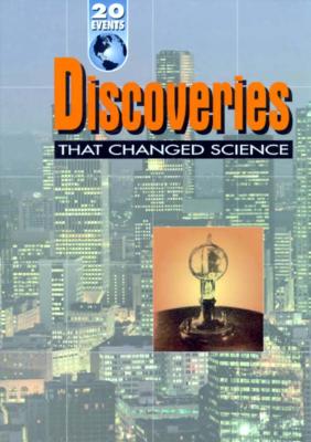 Discoveries That Changed Science - Markham, Lois