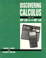 Discovering Calculus with the HP-28 and the HP-48 - Smith, Robert T, and Minton, Roland B