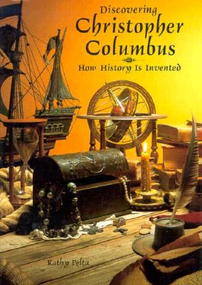 Discovering Christopher Columbus - Pelta, Kathy