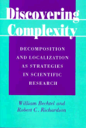Discovering Complexity: Decomposition and Localization as Strategies in Scientific Research