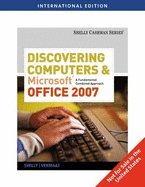 Discovering Computers and Microsoft Office 2007: A Fundamental Combined Approach
