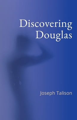 Discovering Douglas - Talison, Joseph