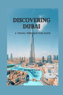 Discovering Dubai: A Comprehensive Travel Guide