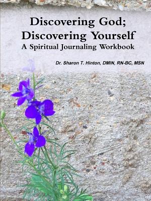 Discovering God; Discovering Yourself - Hinton, Sharon T