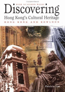 Discovering Hong Kong's Cultural Heritage: Hong Kong Island and Kowloon