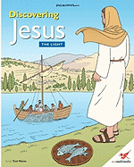 Discovering Jesus. The Light: Children's Bible