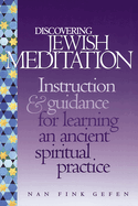 Discovering Jewish Meditation: A Beginner's Guide to an Ancient Spiritual Practice