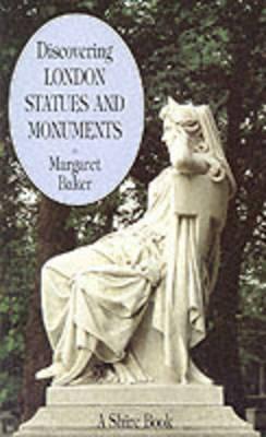 Discovering London Statues and Monuments - Baker, Margaret