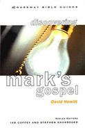 Discovering Mark's Gospel: Turn and Believe - Hewitt, David