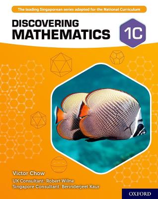 Discovering Mathematics: Student Book 1C - Chow, Victor, and Wilne, Robert, and Kaur, Berinderjeet