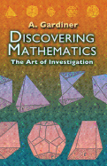 Discovering Mathematics: The Art of Investigation