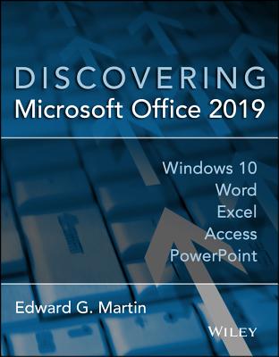 Discovering Microsoft Office 2019 - Martin, Edward G.