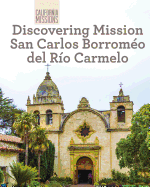 Discovering Mission San Carlos Borromeo del Ro Carmelo
