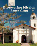Discovering Mission Santa Cruz