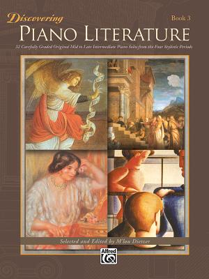 Discovering Piano Literature, Bk 3: 32 Carefully Graded Original Mid to Late Intermediate Piano Solos from the Four Stylistic Periods - Dietzer, M'Lou (Editor)