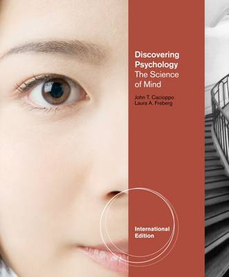 Discovering Psychology: The Science of Mind, International Edition - Cacioppo, John, and Freberg, Laura