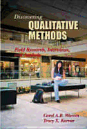 Discovering Qualitative Methods: Field Research, Interviews, and Analysis - Warren, Carol A B