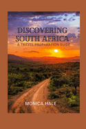 Discovering South Africa: A Comprehensive Travel Guide